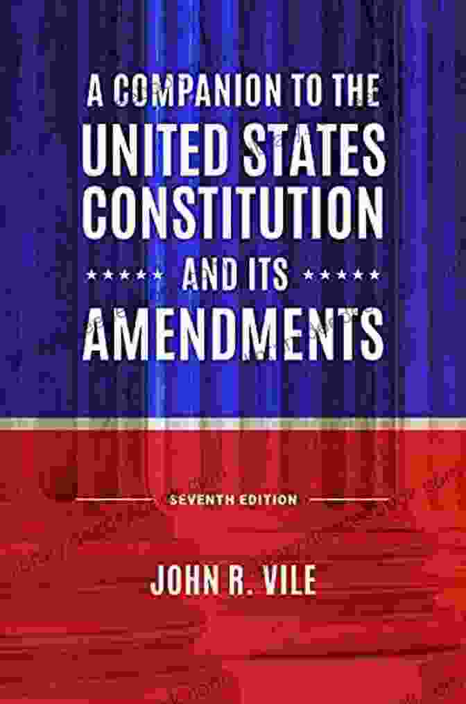 A Book Cover Of The Companion To The United States Constitution And Its Amendments, 7th Edition A Companion To The United States Constitution And Its Amendments 7th Edition