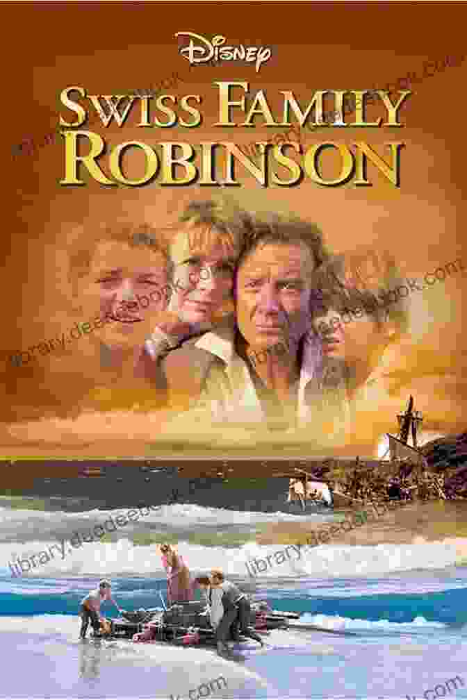 A Cover Showcasing The Swiss Family Robinson Family On An Island With Their Ship In The Background The Swiss Family Robinson: (illustrated)