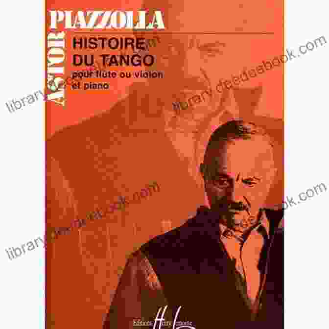 Astor Piazzolla, Histoire Du Tango 20 Beautiful Classical Pieces For Flute And Guitar