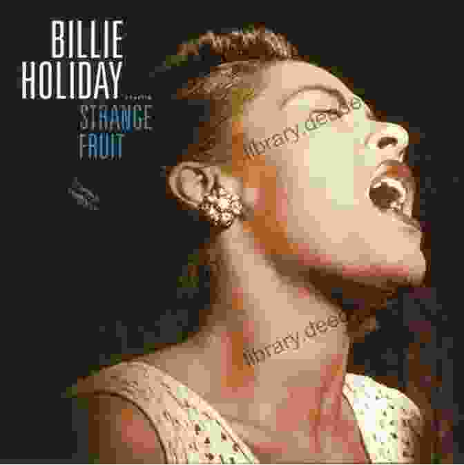 Billie Holiday's Strange Fruit Music For Life: 100 Works To Carry You Through
