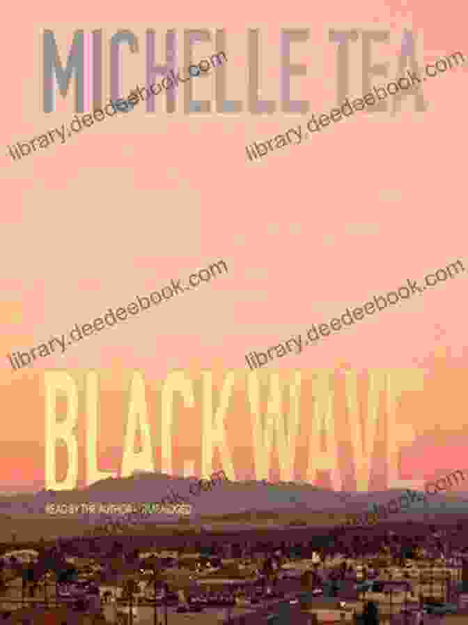 Black Wave Book Cover By Michelle Tea Black Wave Michelle Tea