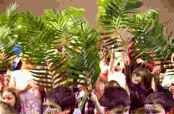 Children Waving Palm Leaves On Palm Sunday A Parade Of Easter Lessons Unit Study