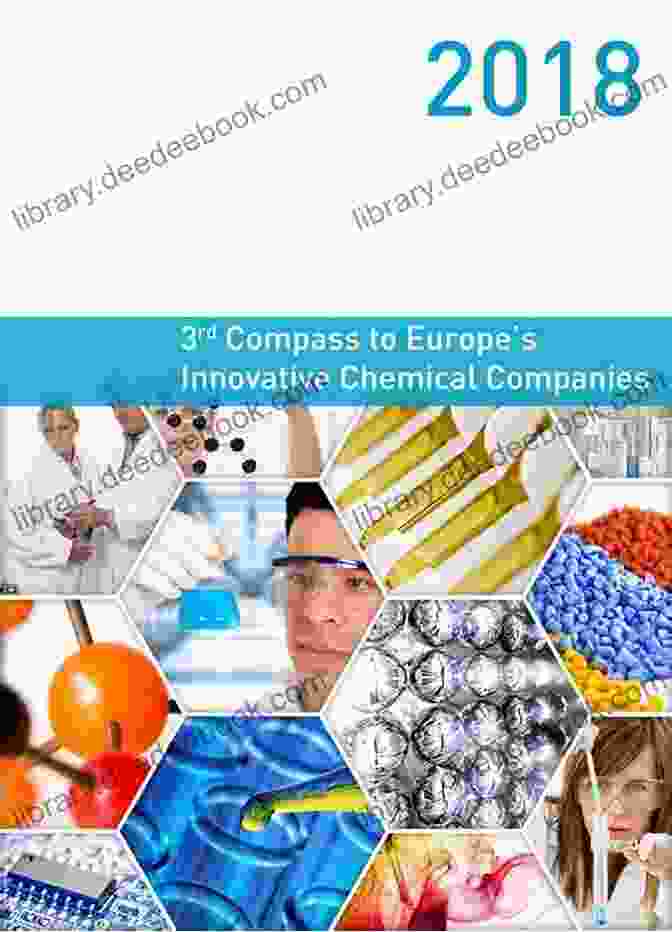 Compass To Europe Innovative Chemical Companies 2nd Compass To Europe S Innovative Chemical Companies: Chemistry Compass Eu (Ratgeber Wirtschaft)