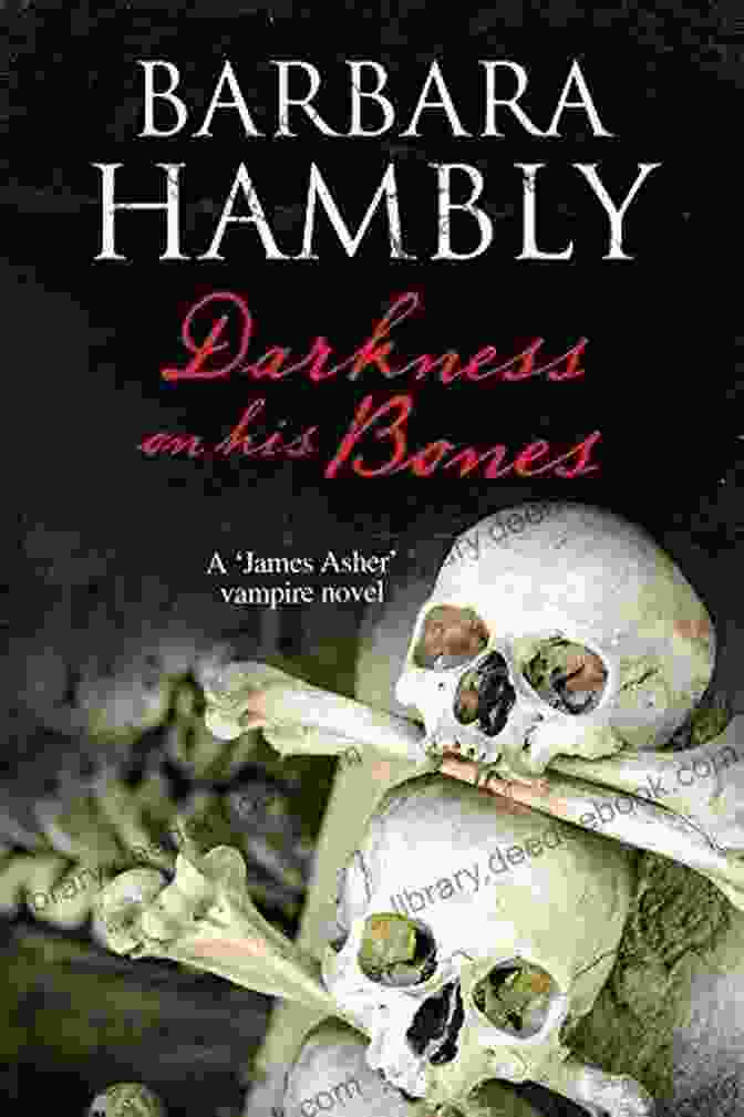Darkness On His Bones Book Cover Darkness On His Bones: A Vampire Mystery (A James Asher Vampire Novel 6)