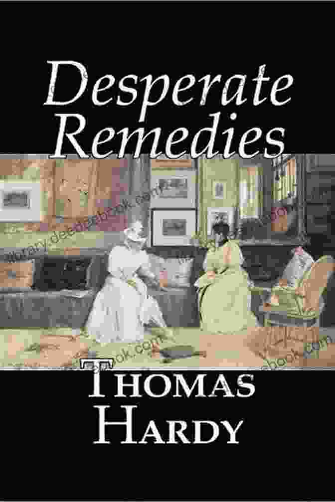Desperate Remedies Novel Cover By Thomas Hardy The Complete Novels Of Thomas Hardy