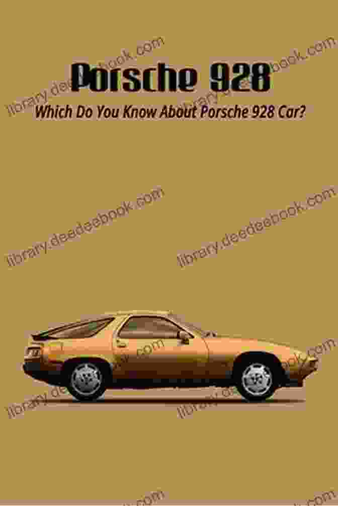 Porsche 928 Engine Porsche 928: Which Do You Know About Porsche 928 Car?