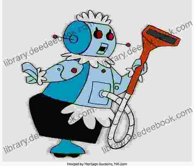 Rosie The Robot Maid From The Jetsons, A Clumsy And Often Disastrous Household Helper. BadmasBot: Eight (not So Great) Robots Their Goofs Mischief And Misadventures