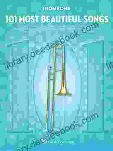 101 Most Beautiful Songs For Trombone