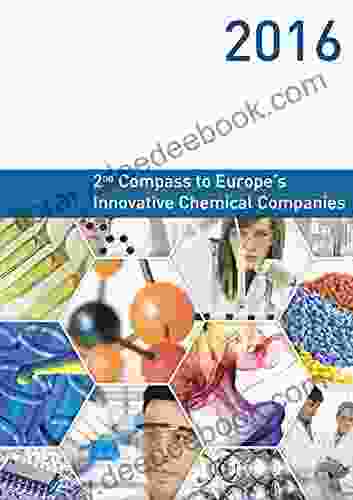 2nd Compass To Europe S Innovative Chemical Companies: Chemistry Compass Eu (Ratgeber Wirtschaft)