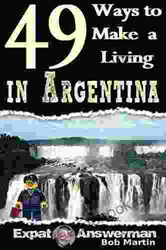 49 Ways To Make A Living In Argentina