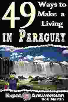 49 Ways To Make A Living In Paraguay