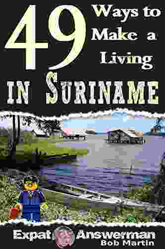 49 Ways To Make A Living In Suriname