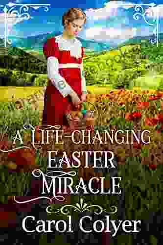 A Life Changing Easter Miracle: A Historical Western Romance Novel