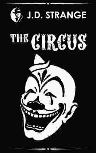 The Circus: Being: A Dark And Twisted Tale Of Alcohol And Drug Recovery