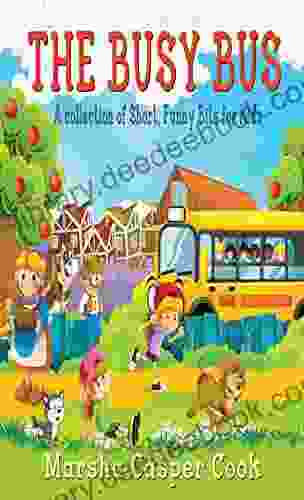 The Busy Bus: A Collection Of Short Children S Poems