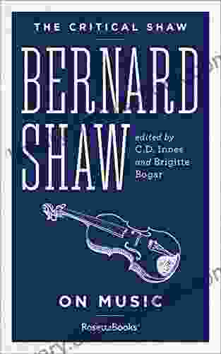 Bernard Shaw On Music (The Critical Shaw)
