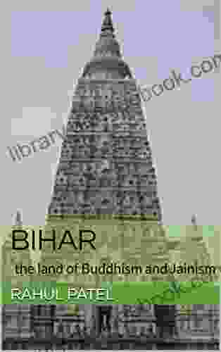 BIHAR: The Land Of Buddhism And Jainism
