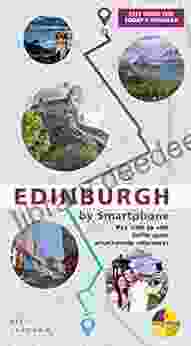Edinburgh By Smartphone: A City Guidebook For The Digital Age (In Easy Steps City Guidebooks)
