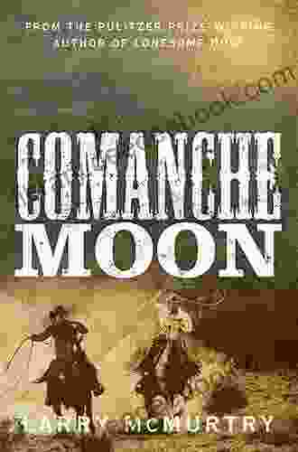 Comanche Moon: A Novel (Lonesome Dove 4)