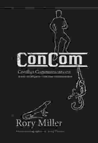 ConCom: Conflict Communication A New Paradigm In Conscious Communication