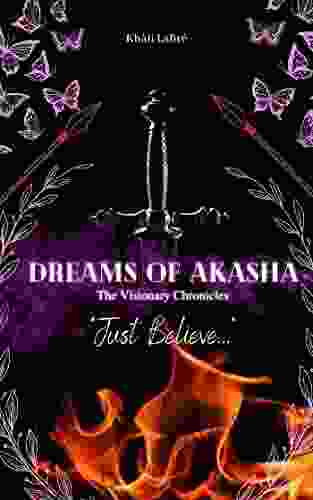 Dreams Of Akasha (The Visionary Chronicles 1)