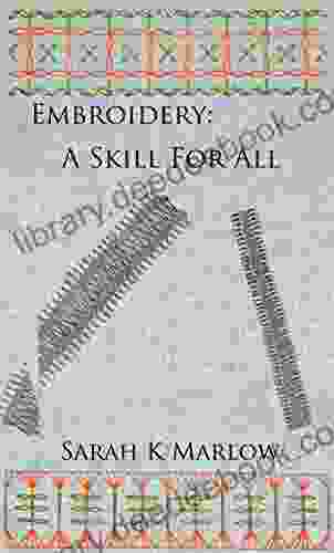 Embroidery: A Skill For All