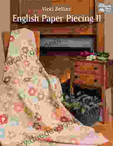 English Paper Piecing II Vicki Bellino