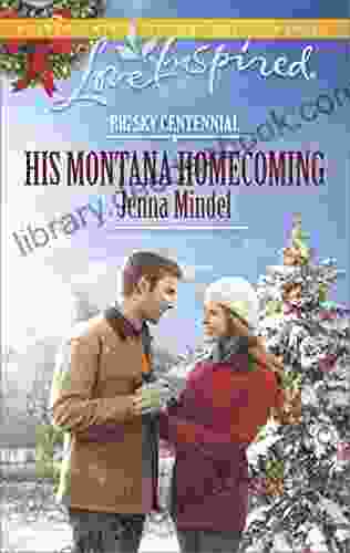 His Montana Homecoming: A Wholesome Western Romance (Big Sky Centennial 5)
