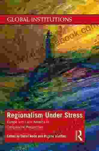Regionalism Under Stress: Europe And Latin America In Comparative Perspective (Global Institutions)