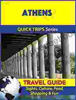 Athens Travel Guide (Quick Trips Series): Sights Culture Food Shopping Fun