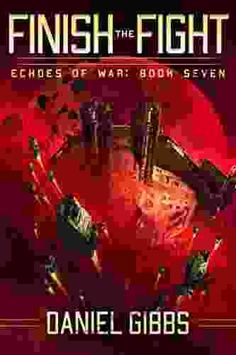 Finish The Fight (Echoes Of War 7)