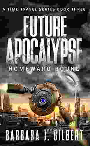 Future Apocalypse: Homeward Bound (A Time Travel 3)