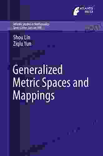 Generalized Metric Spaces And Mappings (Atlantis Studies In Mathematics 6)