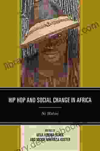 Hip Hop And Social Change In Africa: Ni Wakati