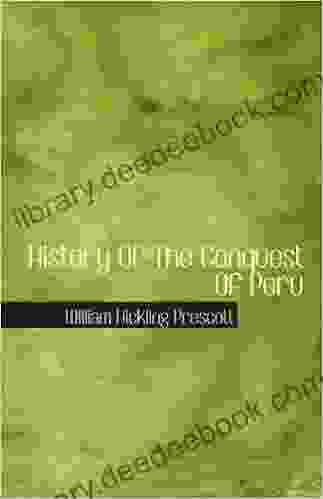 History Of The Conquest Of Peru (Decisions For Health)