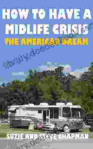 How To Have A Midlife Crisis: The American Dream