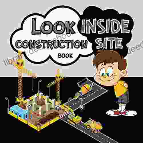 Look Inside Construction Site Book: Present Gift For Kids How Things Work On Building Places 2024