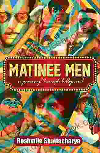 MATINEE MEN: A Journey Through Bollywood