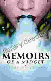 Memoirs Of A Midget: A Surrealist Masterpiece Winner Of The James Tait Black Memorial Prize