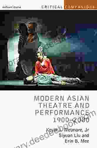 Modern Asian Theatre And Performance 1900 2000 (Critical Companions)