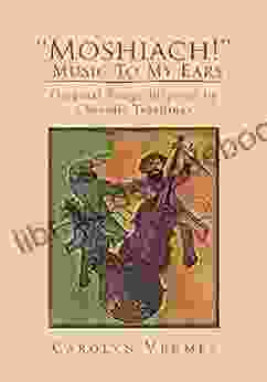 Moshiach Music To My Ears: Original Songs Inspired By Chasidic Teachings
