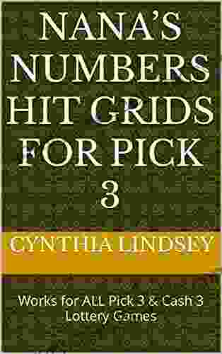 Nana S Numbers Hit Grids For Pick 3: Works For ALL Pick 3 Cash 3 Lottery Games