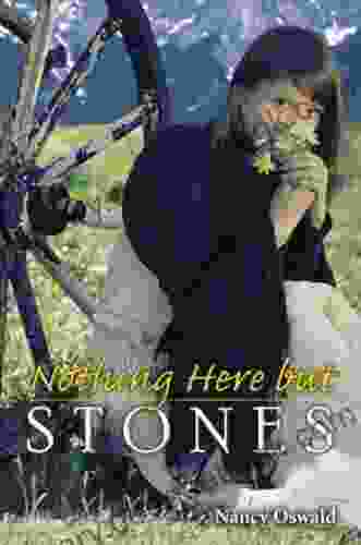 Nothing Here But Stones Nancy Oswald