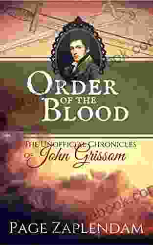 Order Of The Blood: Historical Vampire Mystery (The Unofficial Chronicles Of John Grissom 1)