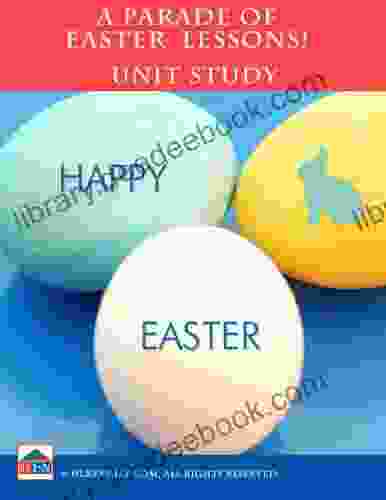 A Parade Of Easter Lessons Unit Study