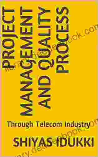 Project Management And Quality Process: Through Telecom Industry