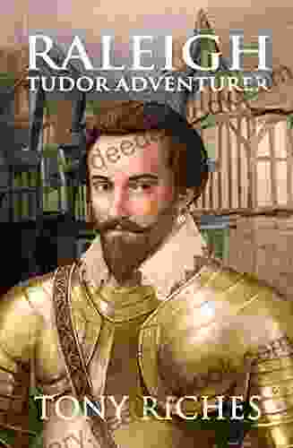 Raleigh Tudor Adventurer (The Elizabethan 3)