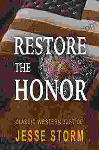 Restore The Honor (Classic Western Justice)