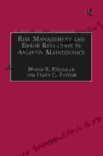 Risk Management And Error Reduction In Aviation Maintenance