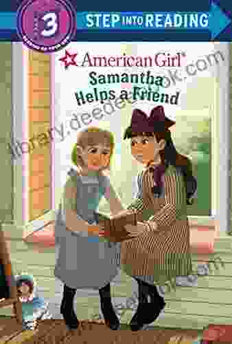 Samantha Helps A Friend (American Girl) (Step Into Reading)